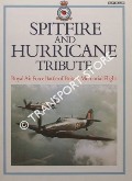 Book cover of Spitfire and Hurricane Tribute - Royal Air Force Battle of Britain Memorial Flight by WARD, Wing Commander John